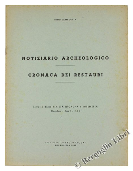NOTIZIARIO ARCHEOLOGICO - CRONACA DEI RESTAURI. Estratto da Rivista Ingauna …