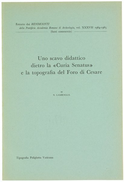 UNO SCAVO DIDATTICO DIETRO LA "CURIA SENATUS" E LA TOPOGRAFIA …