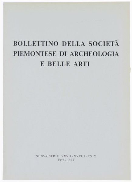 BOLLETTINO DELLA SOCIETA' PIEMONTESE DI ARCHEOLOGIA E BELLE ARTI - …