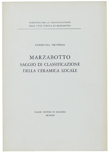 MARZABOTTO. SAGGIO DI CLASSIFICAZIONE DELLA CERAMICA LOCALE.