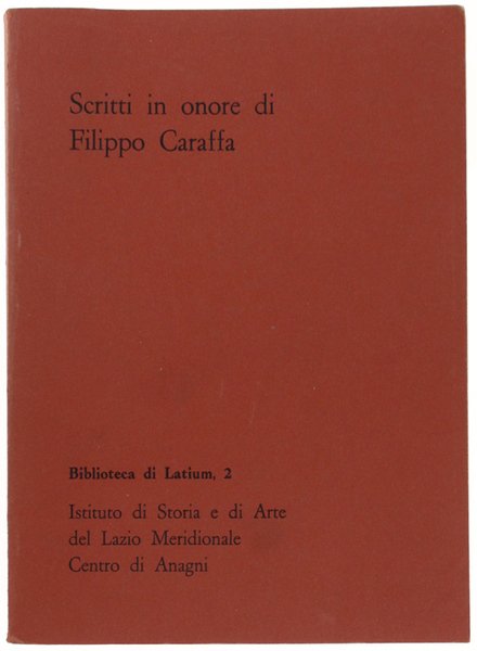 SCRITTI IN ONORE DI FILIPPO CARAFFA. Biblioteca di Latium, 2.