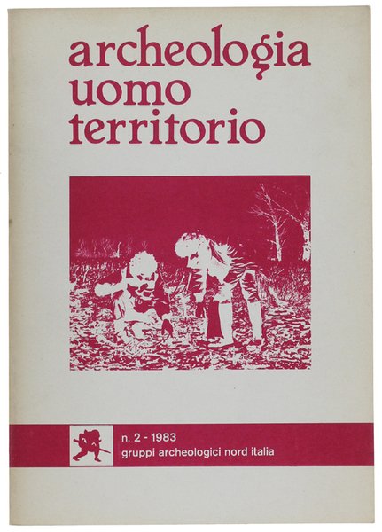 ARCHEOLOGIA UOMO TERRITORIO. N.2 - 1983.