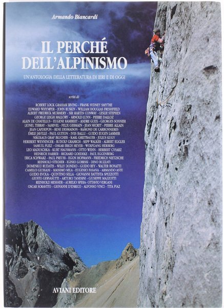 IL PERCHE' DELL'ALPINISMO - Un'antologia della letteratura di ieri e …