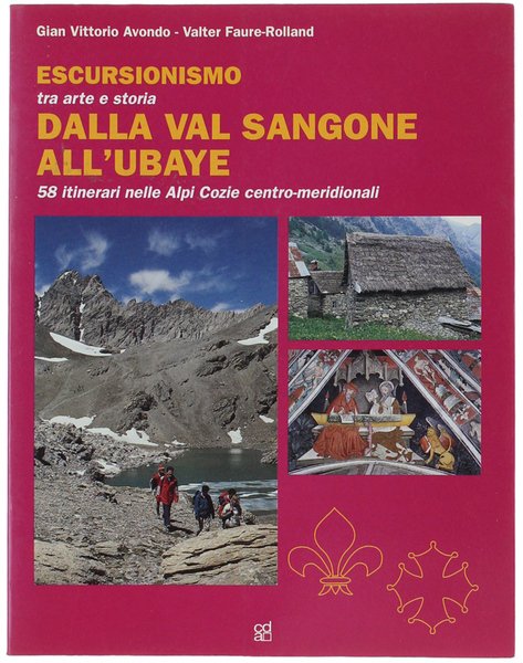 ESCURSIONISMO DALLA VAL SANGONE ALL'UBAYE. Tra arte e storia: 58 …