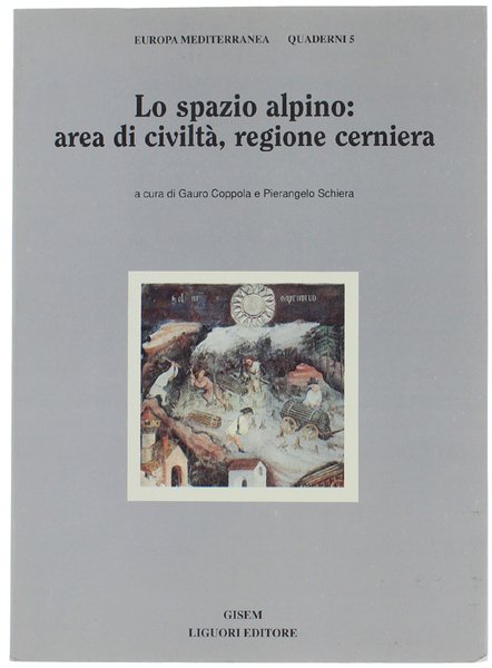 LO SPAZIO ALPINO: AREA DI CIVILTA', REGIONE CERNIERA. | Immagine principale