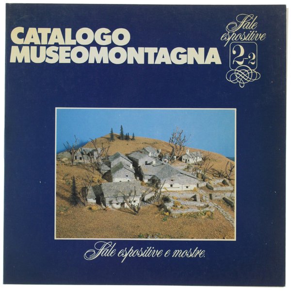 CATALOGO MUSEOMONTAGNA. 2.2: Sale espositive e mostre. | Immagine Gallery 1