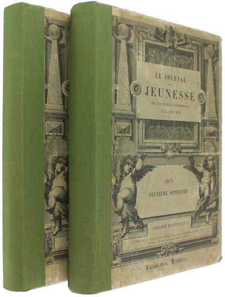 LE JOURNAL DE LA JEUNESSE. Premier et Deuxieme semestre 1876 …