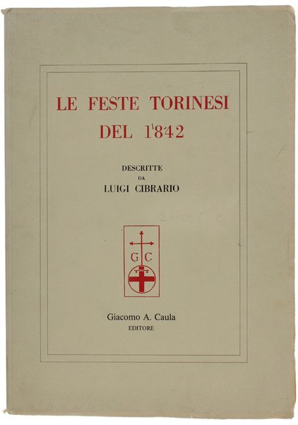 LE FESTE TORINESI DEL 1842 descritte da Luigi Cibrario.