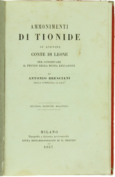 AMMONIMENTI DI TIONIDE AL GIOVANE CONTE DI LEONE per conservare …