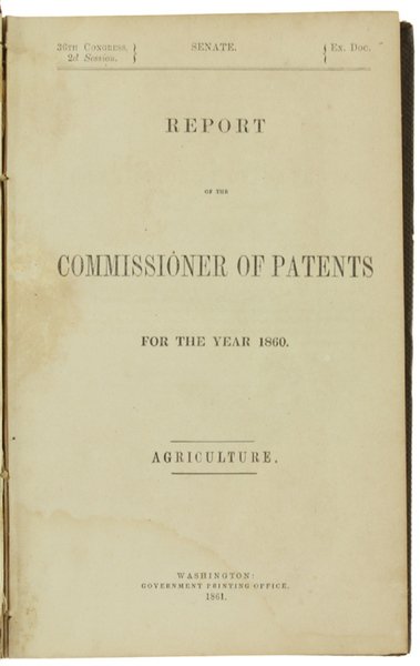 REPORT OF THE COMMISSIONER OF PATENTS FOR THE YEAR 1860 …