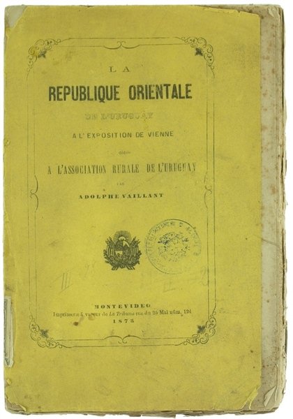 LA REPUBLIQUE ORIENTALE DE L'URUGUAY (Amerique du Sud) A L'EXPOSITION …