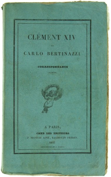 CLEMENT XIV ET CARLO BERTINAZZI. Correspondance inédite.