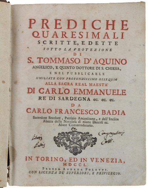 PREDICHE QUARESIMALI scritte, e dette sotto la protezione di S.Tommaso …