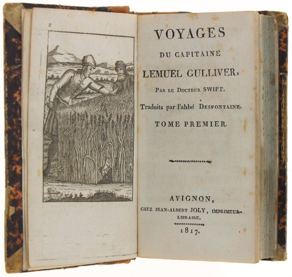 VOYAGES DU CAPITAINE LEMUEL GULLIVER. Traduit par l'abbé Desfontaine. Tome …