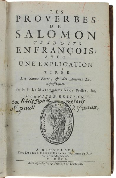 LES PROVERBES DE SALOMON TRADUITS EN FRANÇOIS, AVEC UNE EXPLICATION …