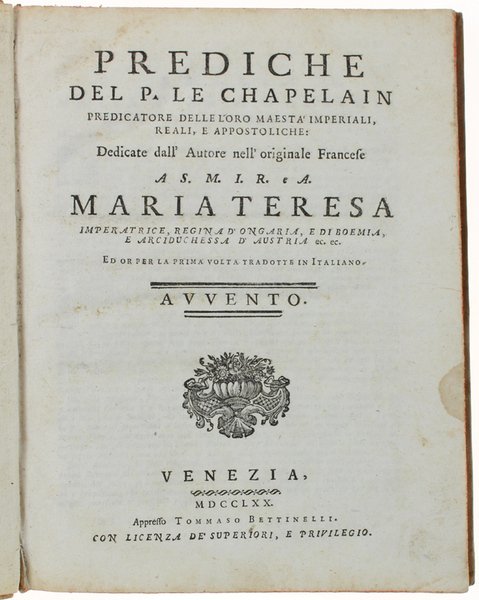 PREDICHE DEL P. LE CHAPELAIN Predicatore delle loro Maestà Imperiali, …
