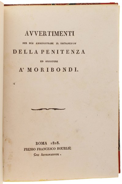 AVVERTIMENTI PER BEN AMMINISTRARE IL SACRAMENTO DELLA PENITENZA ED ASSISTERE …