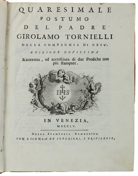 QUARESIMALE POSTUMO del Padre Girolamo Tornielli della Compagnia di Gesù.