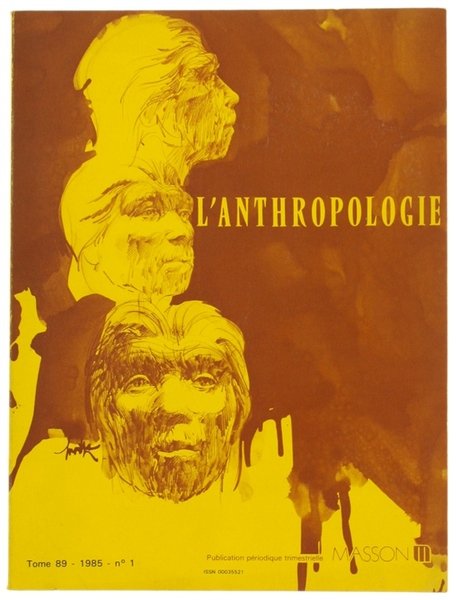 L'ANTHROPOLOGIE. Tome 89 - 1985. No. 1.