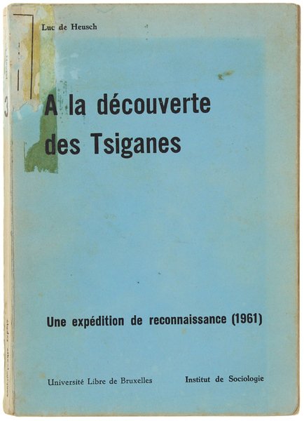 A LA DECOUVERTE DES TSIGANES. Une expédition de reconnaissance (1961)