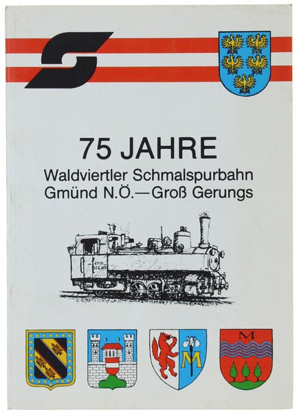 75 JAHRE WALDVIERTLER SCHMALSPURBAHN Gmünd N.Ö. - Gross Gerungs. | Immagine principale