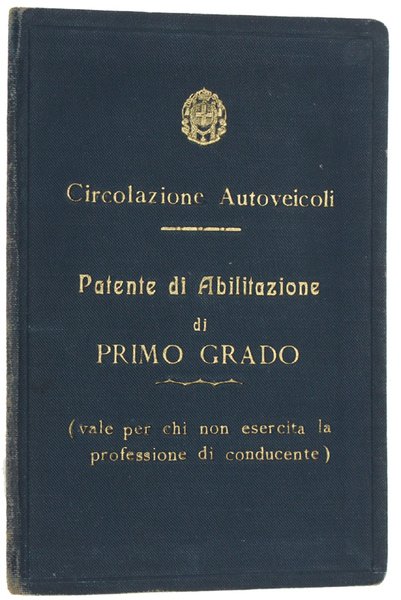 PATENTE DI ABILITAZIONE DI PRIMO GRADO - CIRCOLAZIONE AUTOVEICOLI 1935.