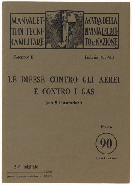 LE DIFESE CONTRO GLI AEREI E CONTRO I GAS.