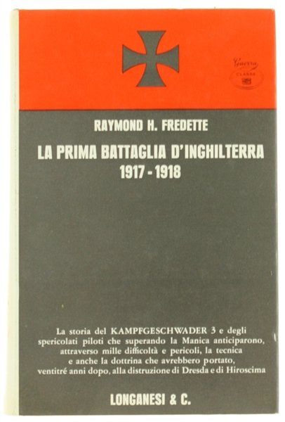 LA PRIMA BATTAGLIA D'INGHILTERRA 1917-1918.