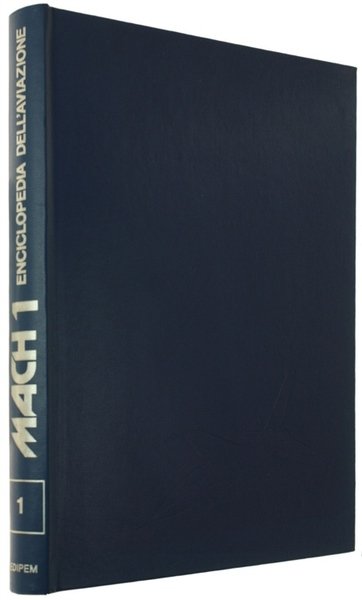MACK 1 - ENCICLOPEDIA DELL'AVIAZIONE. Volume 1.