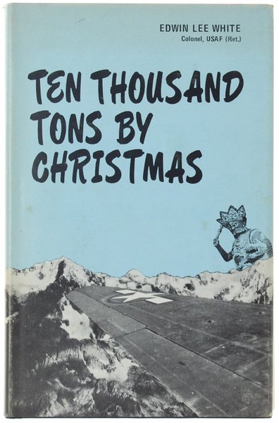 TEN THOUSAND TONS BY CHRISTMAS.