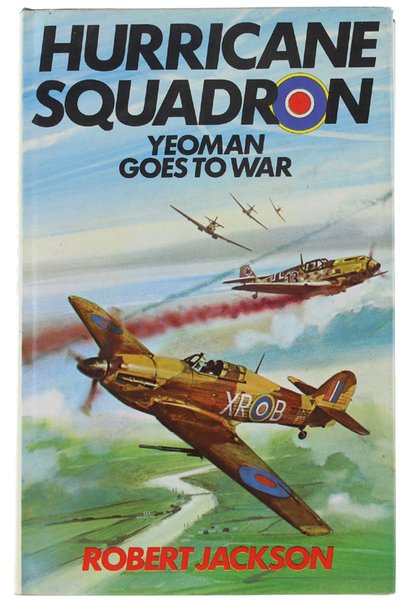 HURRICANE SQUADRON. Yeoman Goes to War.