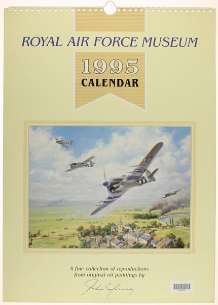 ROYAL AIR FORCE MUSEUM - 1995 CALENDAR. A fine collection …