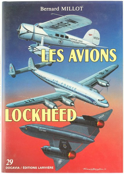 LES AVIONS LOCKHEED 1913-1988. [état de neuf]