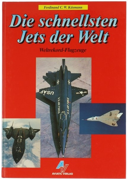 DIE SCHNELLSTEN JETS DER WELT. Weltrekord-Flugzeuge.