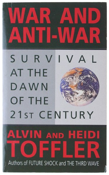 WAR AND ANTI-WAR. Suvival at the Dawn of the 21st …