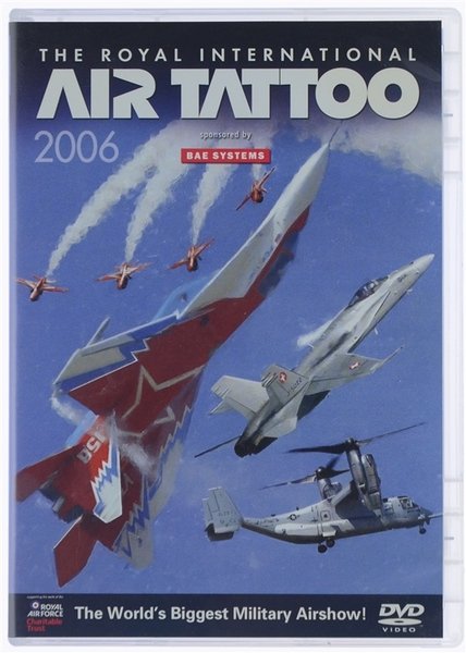 THE ROYAL INTERNATIONAL AIR TATTOO 2006 sponsored by BAE Systems. …