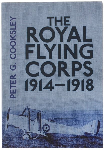 THE ROYAL FLYING CORPS 1914-1918.