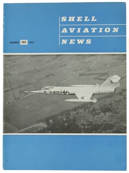 SHELL AVIATION NEWS. No. 302 - 1963.