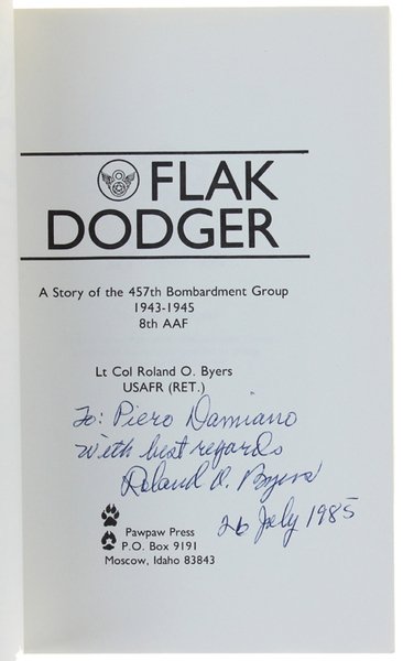 FLAK DODGER. A Story of the 457th Bomb Group (H) …