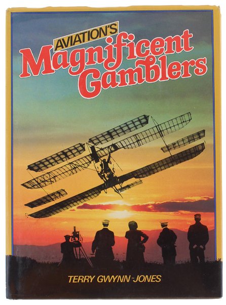 AVIATION'S MAGNIFICENT GAMBLERS.
