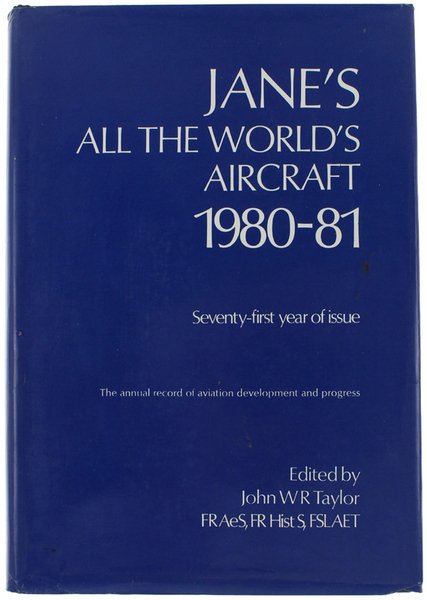 JANE'S ALL THE WORLD'S AIRCRAFT 1980-81.