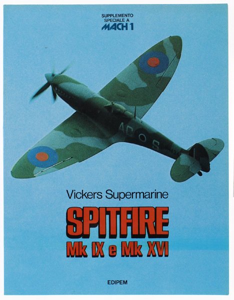 VICKERS SUPERMARINE SPITFIRE MK IX E MK XVI [come nuovo]