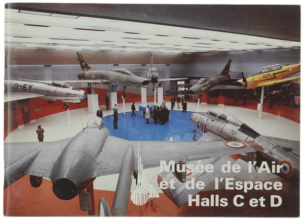 MUSEE DE L'AIR ET DE L'ESPACE. LE HALL C - …