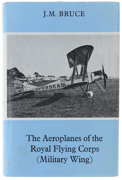 THE AEROPLANES OF THE ROYAL FLYING CORPS (Military Wing)
