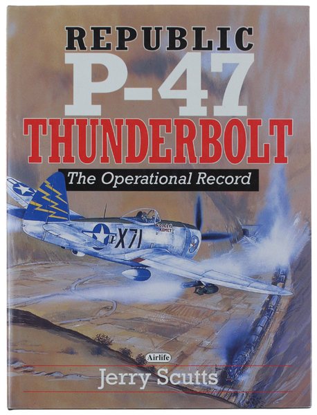 REPUBLIC P-47 THUNDERBOLT: The Operational Record | Immagine principale