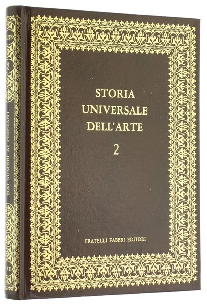 DAI SUMERI AI PERSIANI - Storia Universale dell'Arte, volume 2.