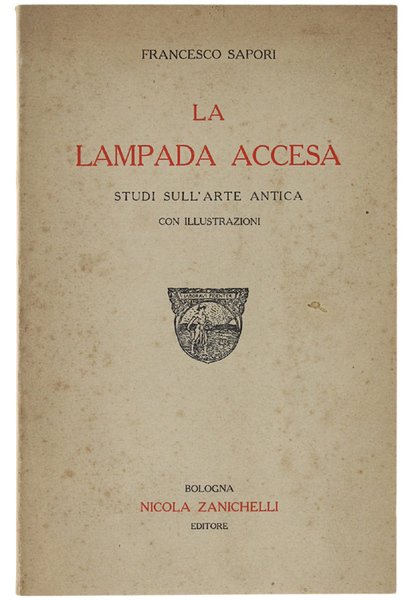 LA LAMPADA ACCESA. Studi sull'arte antica.