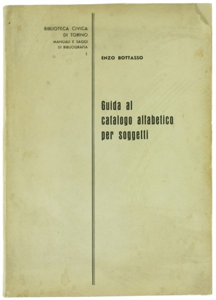 GUIDA AL CATALOGO ALFABETICO PER SOGGETTI.