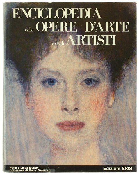 ENCICLOPEDIA DELLE OPERE D'ARTE E DEGLI ARTISTI. Prefazione di Marco …