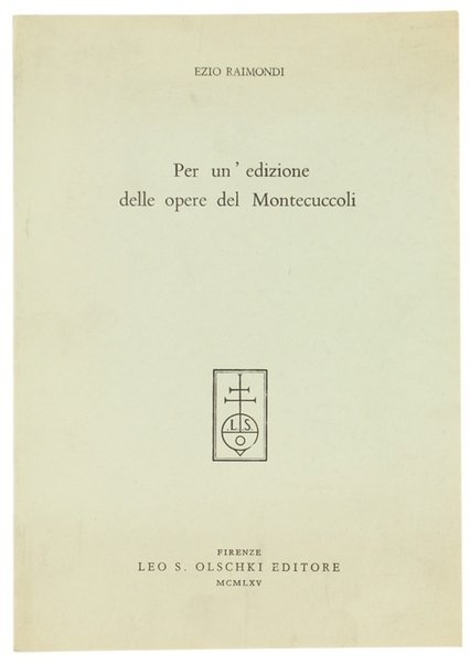 PER UN'EDIZIONE DELLE OPERE DEL MONTECUCCOLI.